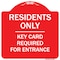 Signmission Residence-only-key Card Heavy-Gauge Aluminum Architectural Sign, 18" x 18", RW-1818-9899 A-DES-RW-1818-9899 - alternate 1